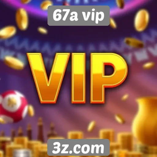 Novidades do site 67a vip para jogadores